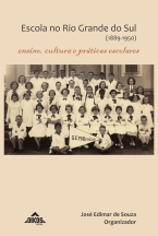 Escola no Rio Grande do Sul (1889-1950): ensino, cultura e práticas escolares
